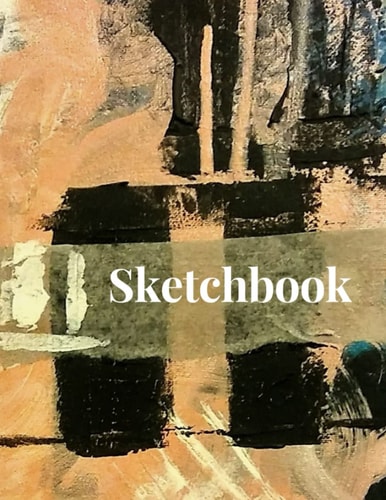 Abstract Sketchbook: Sketchbook for Drawing, Painting, Mixed Media Art