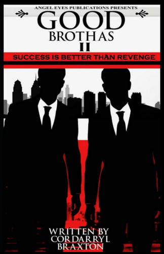 Good Brothas Ll Success Is Better Than Revenge