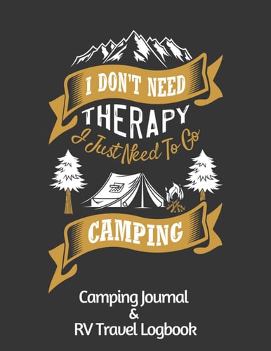 Camping journal & Rv travel logbook: Memory Book For Adventure Notes: Road Trip Planner, Caravan Travel Notebook, Glamping Diary, Camping Memory ... campsites and campgrounds to reference later