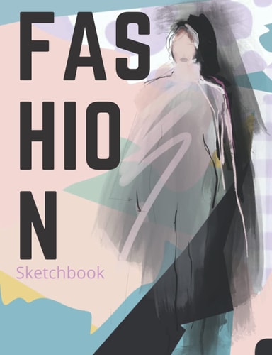 Fashion Sketchbook Figure Template: Female Figure Template for Sketching and Building Your Portfolio For Fashion Designer, Fashion Illustrator, Artist