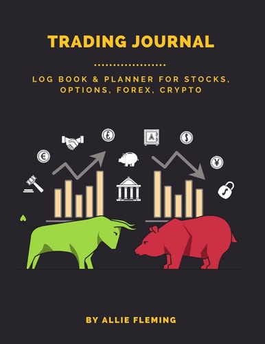 Trading Journal: Log Book & Planner For Stocks, Options, Forex, Crypto
