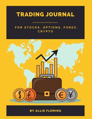 Trading Journal: For Stocks, Options, Forex, Crypto