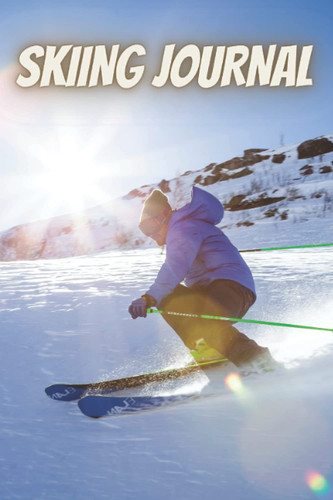 Skiing journal: Skiing Journal| Guided prompts to record all your skiing adventures|logbook notebook to record all your skiing activities enthusiast boyfriend|snowboarder gifts|camping| 2021 skiier