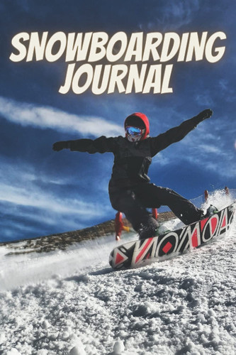 Snowboarding journal: Skiing Journal| Guided prompts to record all your skiing adventures|logbook notebook to record all your skiing activities ... gifts|camping| 2021 skiier