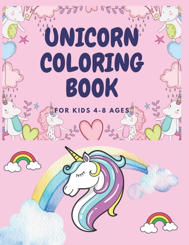 Unicorn Coloring Book For Kids Ages 4-8: Coloring and Activity Book (Coloring Fun) 104 pages