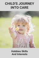 Child's Journey Into Care Hobbies Skills And Interests: Poetry Books