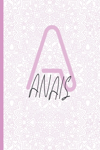 ANAIS: Personalized name Notebook ANAIS, Letter 'A' is for ANAIS Journal Notebook gift made just for her, Lined Journal to Write in, Employee ... gift for Mom or wife & diary for girls