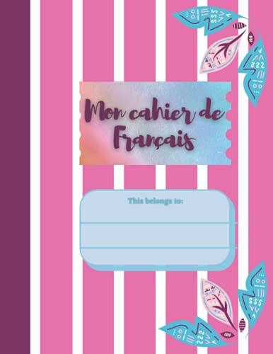 Mon Cahier de Français - French Teacher, Student Planner Journal, Pink, White Striped: White, blank pages notebook for creative French speaking people and lovers of French