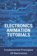 Electronics Animation Tutorials Fundamental Principles Of Electronics: Basic Electronics Prerequisites