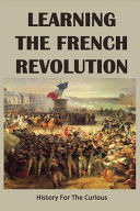 Learning The French Revolution History For The Curious: How Did American Revolution Influence French Revolution
