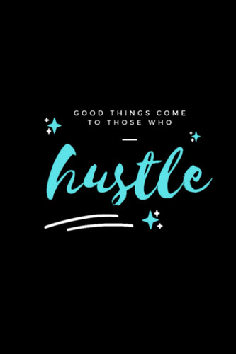 Good Things Come To Those Who Hustle - Reseller Tracking Log - 52 Week Planner for resellers