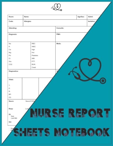 Nurse Report Sheets Notebook Nursing Report Sheet Notebook for Organizing Notes, Shifts, and Giving/Receiving Report, Perfect Gift for Nurse Appreciation, Nursing Student Graduation and More, with Important Checkoffs Included at the Bottom of Sheets