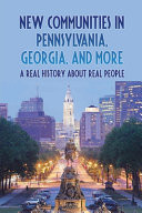 New Communities In Pennsylvania, Georgia, And More A Real History About Real People: Impossible But True Love Stories