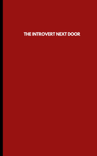 THE INTROVERT NEXT DOOR NOTEBOOK - 5’8” (INTROVERT SERIES)