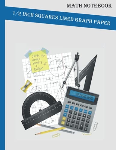 Math Notebook 1/2 Inch Squares Lined Graph Paper Lined Graph Paper Composition Notebook [Large 8. 5X11] 2 Squares Per Inch