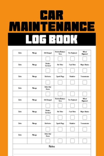 Car Maintenance Log Book: Car Maintenance and Repair Log Book / Vehicle Maintenance Log Book / For Cars, Trucks, Motorcycles and Other Vehicles