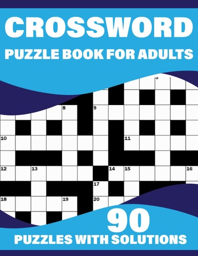 Crossword Puzzle Book For Adults: Sunday Crossword With Large Print Puzzles For Senior Parents And Grandparents To Enjoy Their Holiday And Travel Time With Solutions