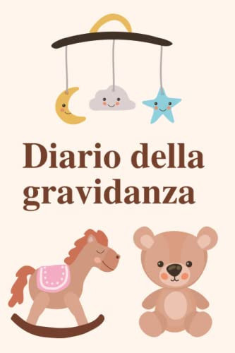 Diario della gravidanza | 40 settimane da ricordare (Dalla Gravidanza ai Primi Traguardi) (Italian Edition)