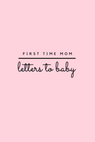 Letters & Stories To Baby: A Memory Keepsake Journal From Parent To Child