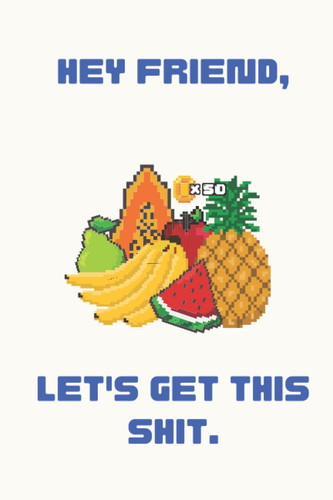 Hey Friend, Let's Get This Shit.: Arcade Game Themed College Ruled Journal For Everyday