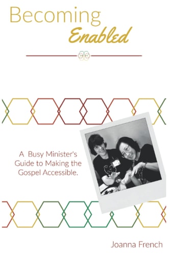 Becoming Enabled: A Busy Minister's Guide to Making the Gospel Accessible