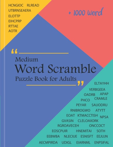 Medium Word Scramble Puzzle Book for Adults: More Than 1,000 Words to Improve Your Brain, Large Print, with Solutions