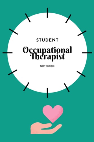 Student Occupational Therapist Notebook: Blank lined notebook green design occupational therapy