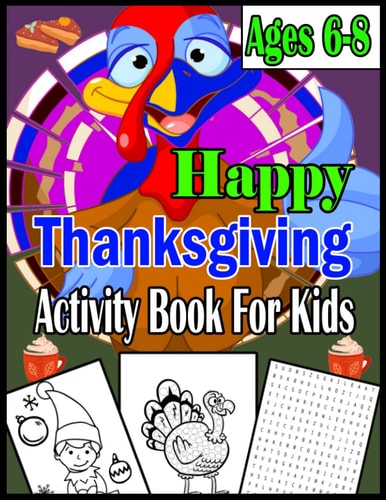 Happy Thanksgiving Activity Book For Kids Ages 6-8