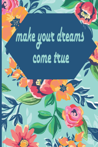 Make your dreams come true: go on this is our dreams we must follow it , This Is Not Just Another Day. This Is Another Chance To Make Your Dreams Come True
