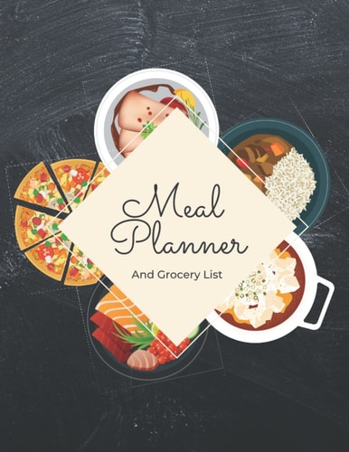 Meal Planner and Grocery List: Plan your Meals Monthly and Weekly with Grocery List and Pantry Inventory