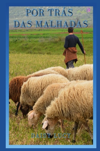 POR TRÁS DAS MALHADAS (Portuguese Edition)