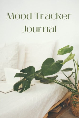 Mood Tracker Journal: A helpful way to track your mood
