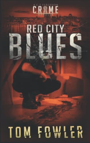 Red City Blues: A C.T. Ferguson Crime Novella