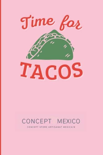 Agenda Planner non daté Concept Mexico - Time for Tacos: Votre planner quotidien non daté pour vous aider à accomplir vos tâches et planifier votre vie (French Edition)