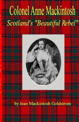 Colonel Anne Mackintosh, Scotland's "Beautiful Rebel"