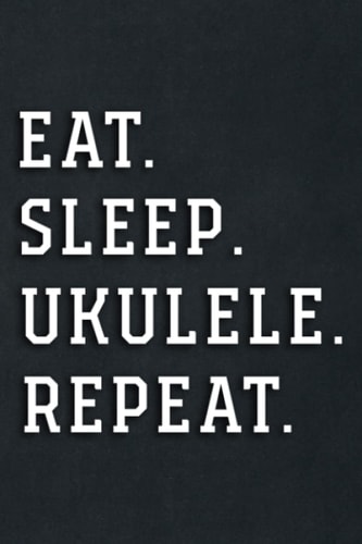 IBD Food Journal - Eat sleep Ukelele repeat Funny Ukulele Graphic: Ukulele, Daily Food Sensitivity Journal | Pain Assessment Diary, Food Log & ... Disorders for Men, Women & Kids,To-Do