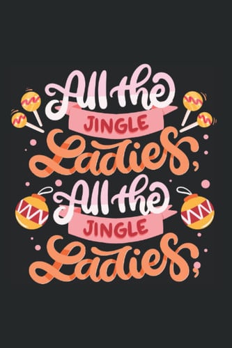 All The Jingle Ladies - Funny Christmas Sayings And Christmas Puns: 6x9 - Graph Paper 5x5 for christmas eve and christmas time