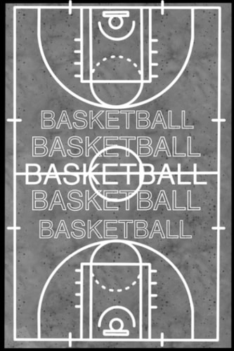 Basketball: playing field map with all lines, 120 pages