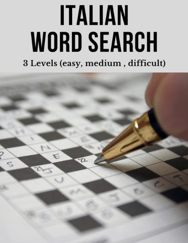 ITALIAN WORD SEARCH: WORD SEARCH PUZZLES LARGE PRINT FOR ADULTS IN ITALIAN (Italian Edition)