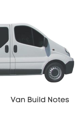 Van Build Notes
