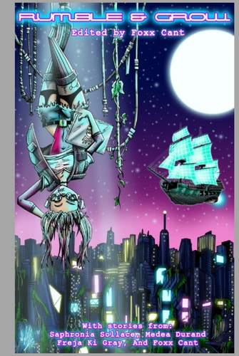 Rumble And Grow: Volume One: A FuturePunk Anthology