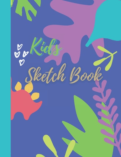 Kids Sketchbook: Kids Freehand Drawing Book with Large, 8.5 x 11 Blank Pages for Drawing - Kids Sketchbook, Diary and Sketch Pad for Drawing.120 pages