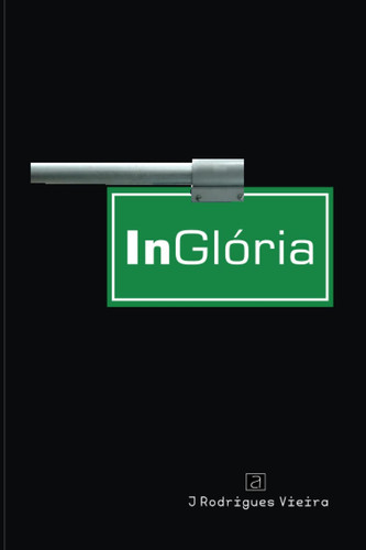 INGLÓRIA (Portuguese Edition)
