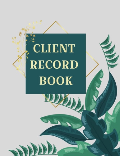 Client Record Book: customer organizer tracking logbook with alphabetical printed tabs A to Z for small business owner,salon nair ,hair stylist,spa ... pages for each letters,perfectly sized