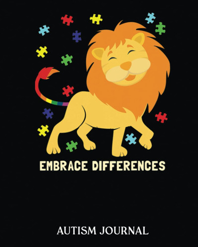 Autism Awareness Cute Lion Puzzle Pieces Rainbow Tail: Autism Journal A 24 week workbook for parents, teacher to keep track of therapy goals, appointments, and activities