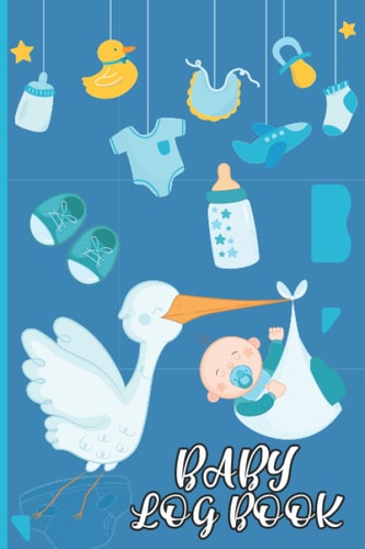 Baby Log Look: Keep Track of your Baby's Feeding, Sleeping, Diaper Changes and Activities, Baby's Daily Log Book, Breastfeeding Journal, Sleeping and ... For New Parents Or Nannies. Gift For New Moms