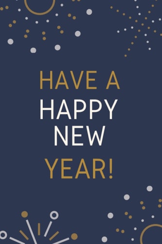 Have a happy new year: Emplooyes journal, Composition Notebook Blank Lined Journal Sketchbook Keepsake For Writing Memories, Drawing, Autographs, and ... inche 110 pages It makes a great christmas