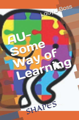 AU-Some Way of Learning: Shapes