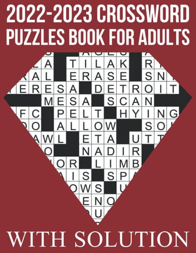 2022-2023 Crossword Puzzles Book For Adults With Solution: Crossword Book with 200 Puzzles for Adults. Seniors and all Puzzle Book Fans (2021-2022 Crossword)