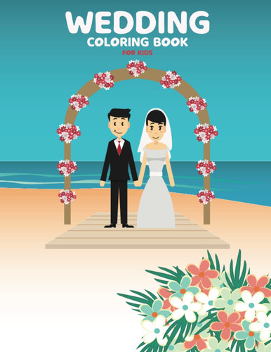 Wedding Coloring Book for Kids: Wedding Day Coloring & Activity Book for Children